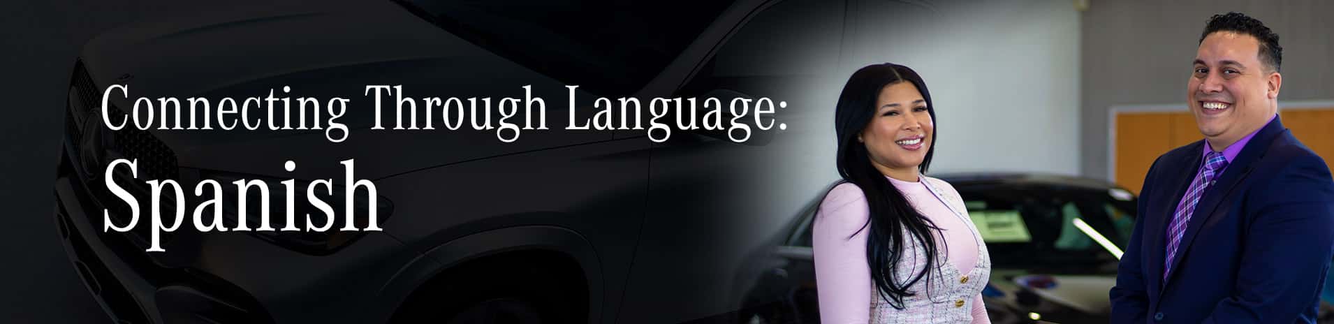 Connecting Through Language: Spanish - Kenny Montoya and Carmen Reyes of Mercedes-Benz of Smithtown