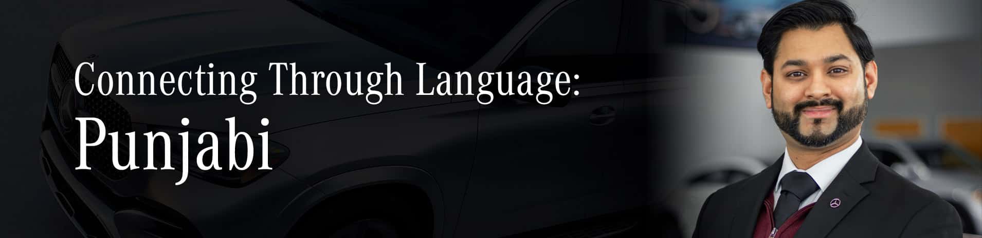 Connecting Through Language: Punjabi - Vikram Bedi of Mercedes-Benz of Smithtown